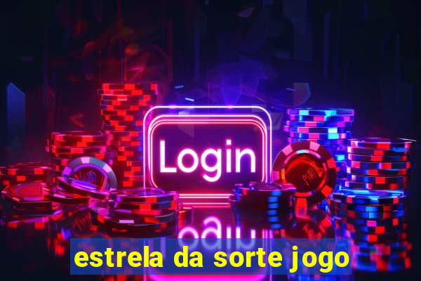 estrela da sorte jogo